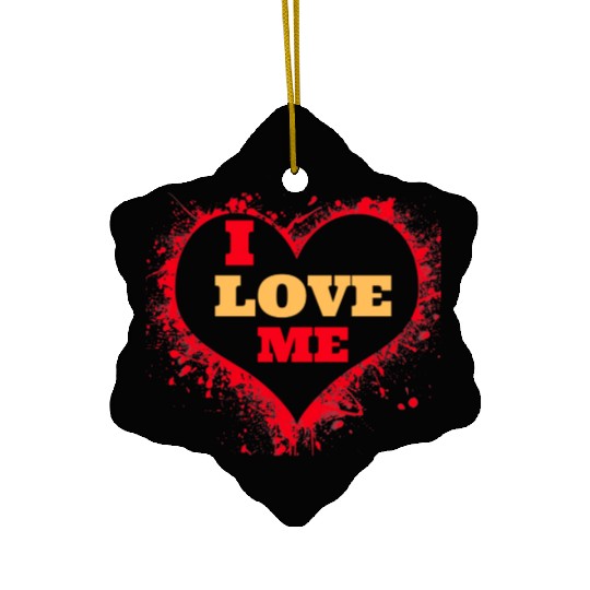 I Love Me Ceramic Ornaments