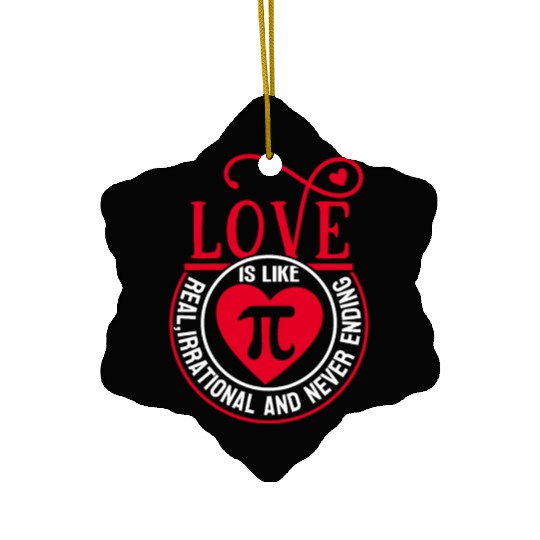 Funny Love is Like Pi Day Ceramic Ornaments Math Pi Day 3 14
