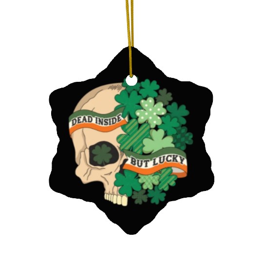 Dead Inside but Lucky Ceramic Ornaments