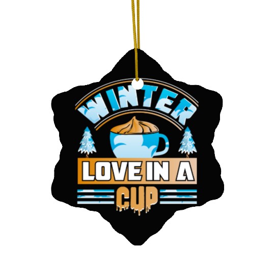 Winter Love in a Cup Ceramic Ornaments