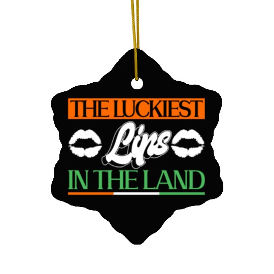 The Luckiest Lips In The Land - St Patricks Day Ceramic Ornaments