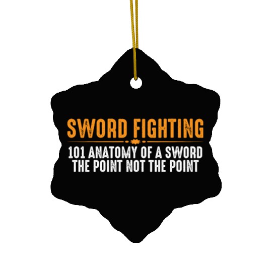 Sword Fighting 101 Anatomy Of A Sword 8 Ceramic Ornaments