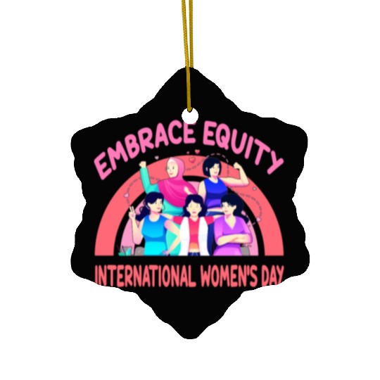 International Women's Day Embrace Equity Ceramic Ornaments