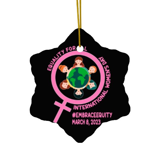International Women's Day: Equality for Al Embrace Ceramic Ornaments