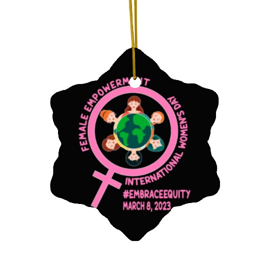 International Women's Day: Empowerment Embrace Equ Ceramic Ornaments