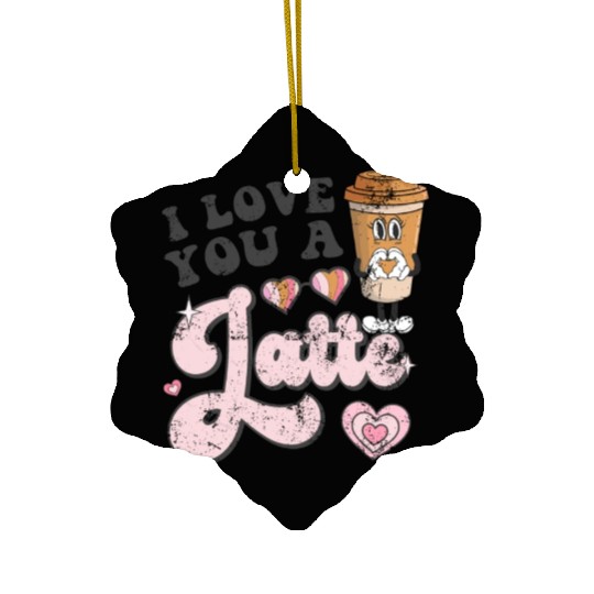 I Love You A Latte Coffee Groovy Valentines Latte Ceramic Ornaments