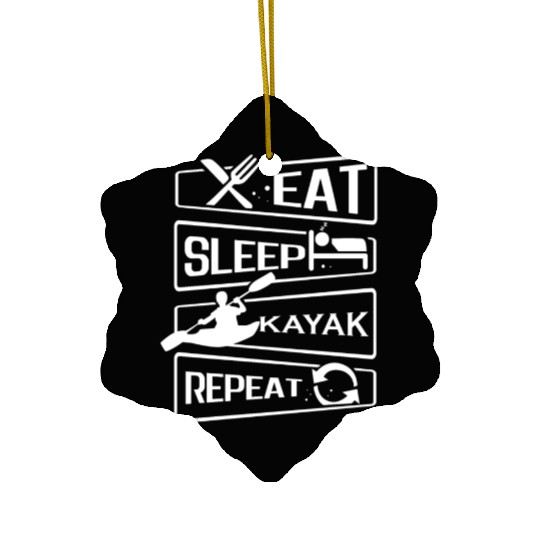 Eat Sleep Repeat Kayak Paddling Canoe Watersports Ceramic Ornaments