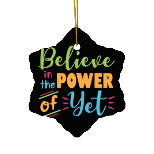 Growth Mindset Teacher Believe In The Power Of Yet Ceramic Ornaments