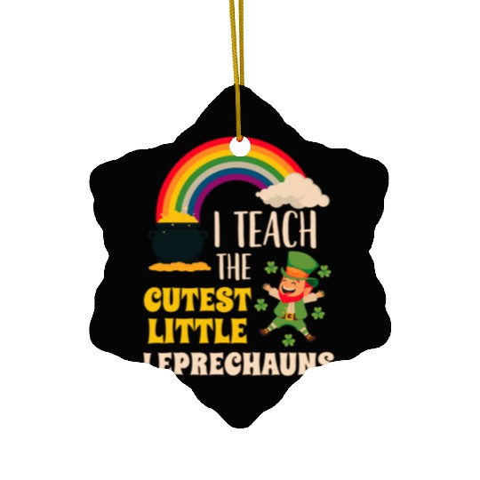I Teach Cutest Little Leprechauns St Patricks Day Ceramic Ornaments