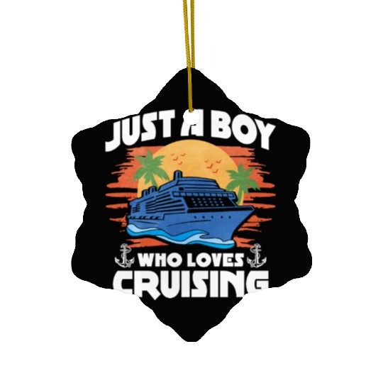 Just A Boy Who Loves Cruising Ceramic Ornaments