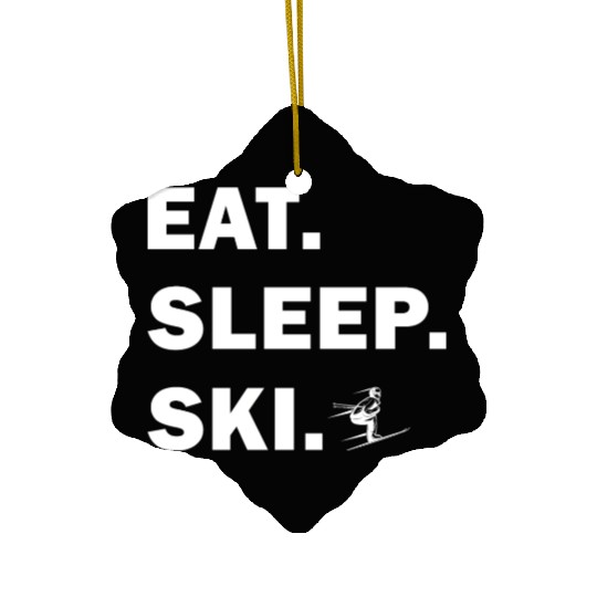 Skiing and Snowboarding - Eat Sleep Ski Ceramic Ornaments