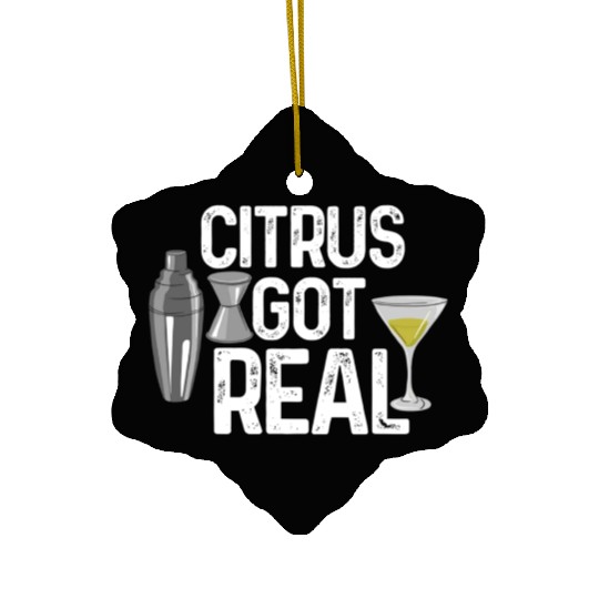 Citrus got real bartender Ceramic Ornaments