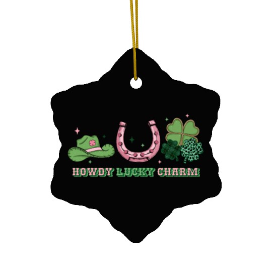 Howdy lucky charm Ceramic Ornaments