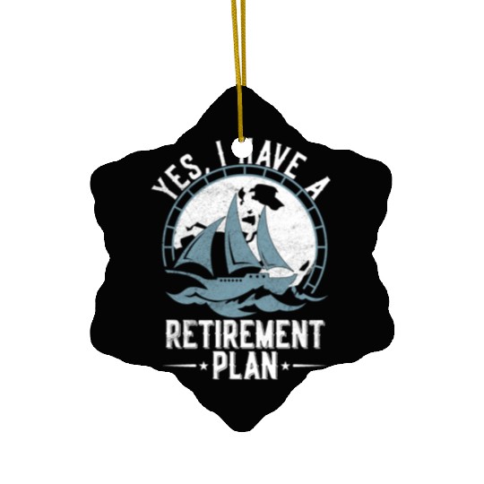 Sailing Retirement Plan Retired Sailor Sailboat Ceramic Ornaments