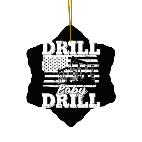 Oilfield Oil Drilling Us Flag Drill Baby Drill Ceramic Ornaments