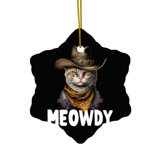 Meowdy Cat Meme Country Meow Howdy Funny Ceramic Ornaments