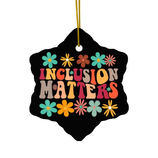 Inclusion Matters Special Ed Teacher Autism Ceramic Ornaments