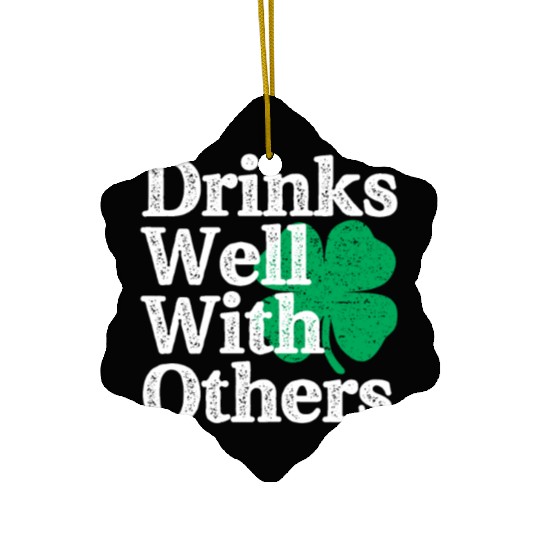 Drinks Well With Others St Patricks Day Ceramic Ornaments