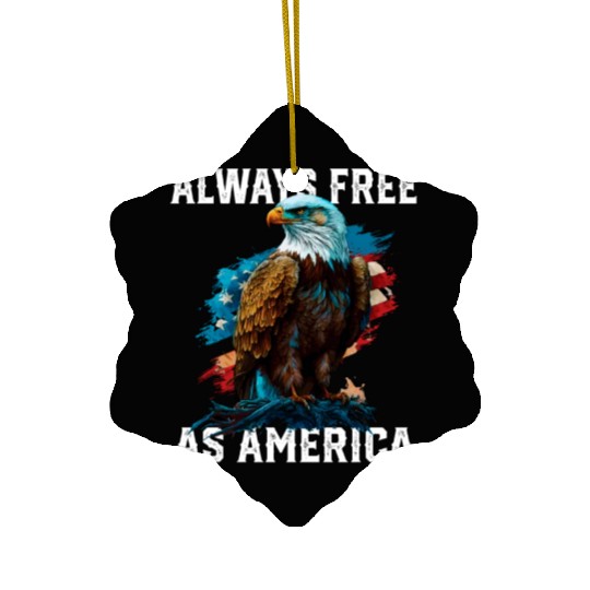 Always Free as America American Bald Eagle USA Ceramic Ornaments