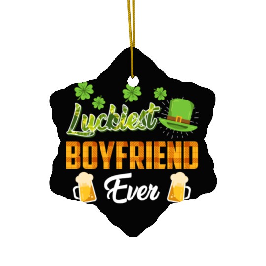 Luckiest Boyfriend Ever St. Patrick's Day Ceramic Ornaments