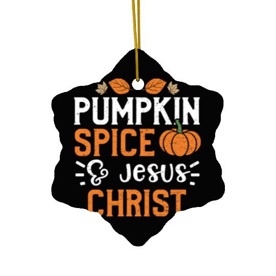 Pumpkin Spice & Jesus Christ Ceramic Ornaments