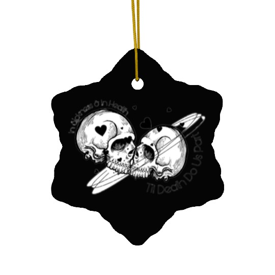 till death do us part Ceramic Ornaments