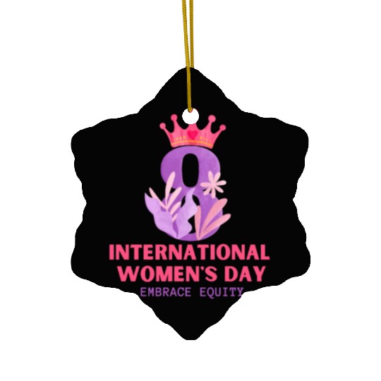International Women's Day Embrace Equity 2023 Ceramic Ornaments