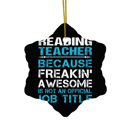 Reading Teacher Ceramic Ornaments - Freaking Awesome Gift It