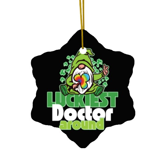 Luckiest doctor around Saint Patrick's Day Ceramic Ornaments