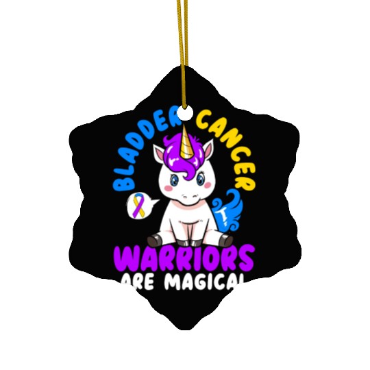 Bladder Cancer Warriors Are Magical Bladder Cancer Ceramic Ornaments