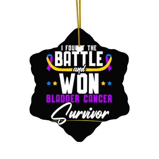 Fought The Battle And Won Bladder Cancer Survivor Ceramic Ornaments