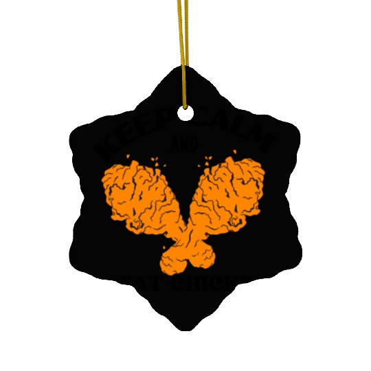 Keep calm and eat chicken Ceramic Ornaments