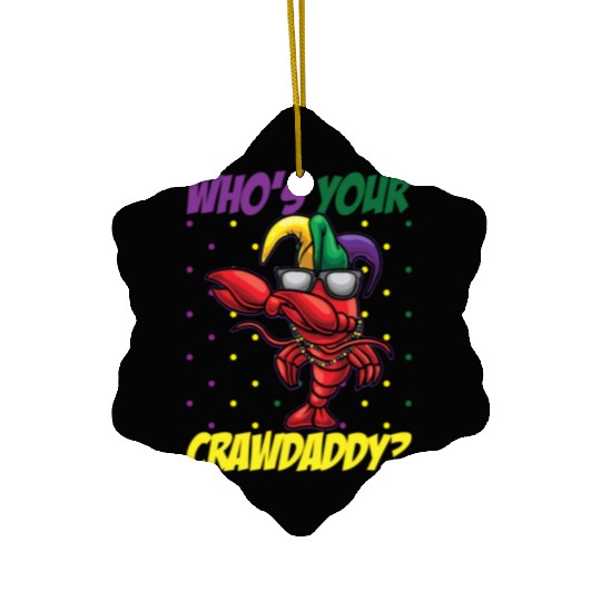 Who's Your Crawdaddy Funny Mardi Gras Crawdaddy Ceramic Ornaments