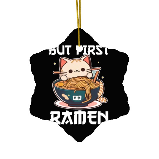 But First Ramen Cat Japanese Tokyo Ramen Noodles Ceramic Ornaments