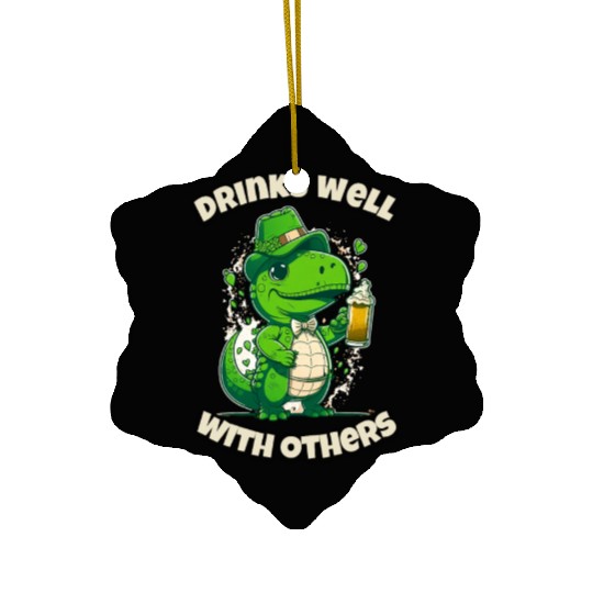 Drinks well with others st patrick's day Dinosaur Ceramic Ornaments