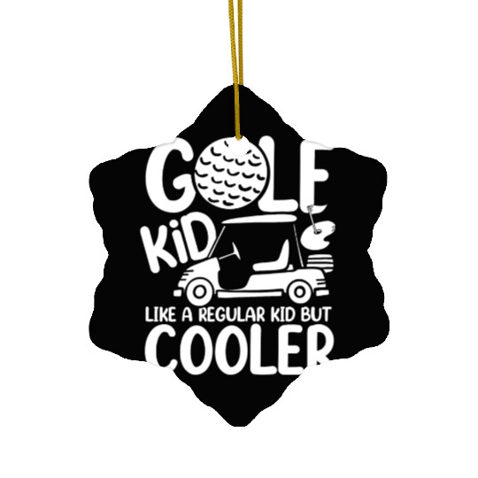 Golf Kid Like A Regular Kid But Cooler Ceramic Ornaments