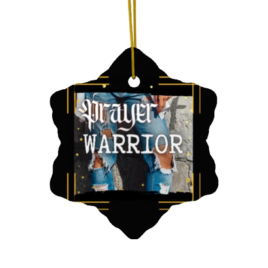 Prayer Warrior - Ripped Jeans Ceramic Ornaments