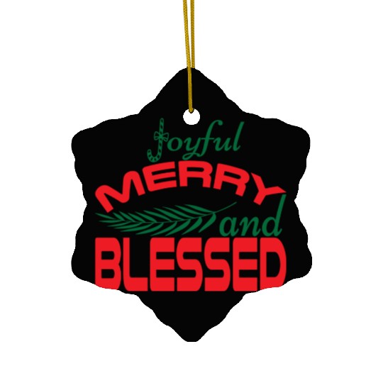 joyful merry and blessed Ceramic Ornaments