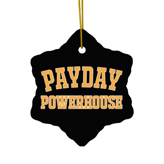 Payday Powerhouse Ceramic Ornaments