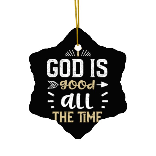 God is good all the time - Jesus Ceramic Ornaments
