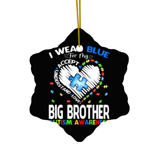 I Wear Blue For My Big Brother Autism Awareness Ceramic Ornaments