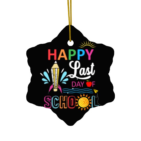 Happy Last Day Of School Teacher Boys Girls Kids Ceramic Ornaments