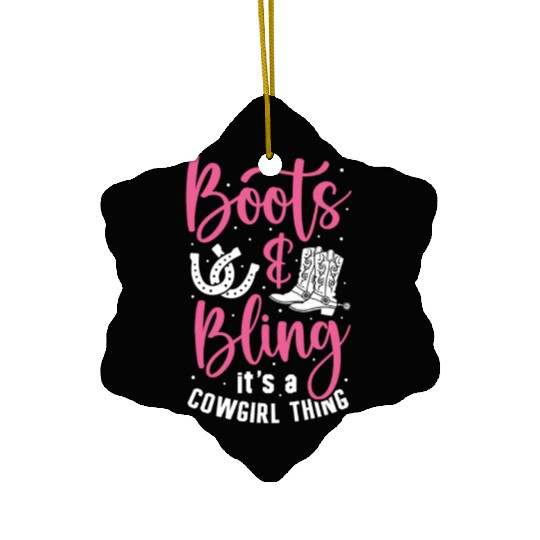 Boots And Bling It's A Cowgirl Thing Ceramic Ornaments