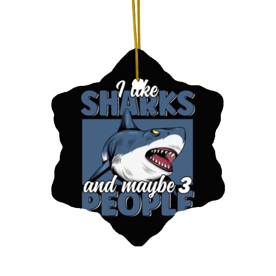 I like Sharks & Maybe 3 People Funny Great White Ceramic Ornaments
