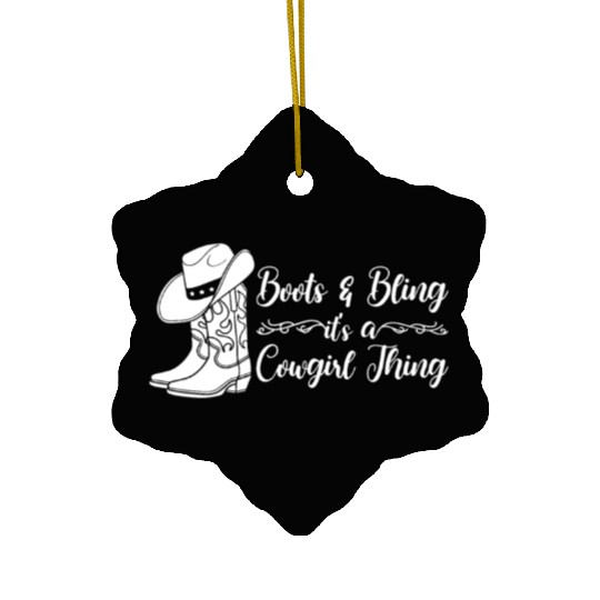 Boots And Bling It's A Cowgirl Thing Ceramic Ornaments