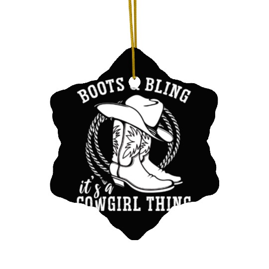 Boots And Bling It's A Cowgirl Thing Ceramic Ornaments