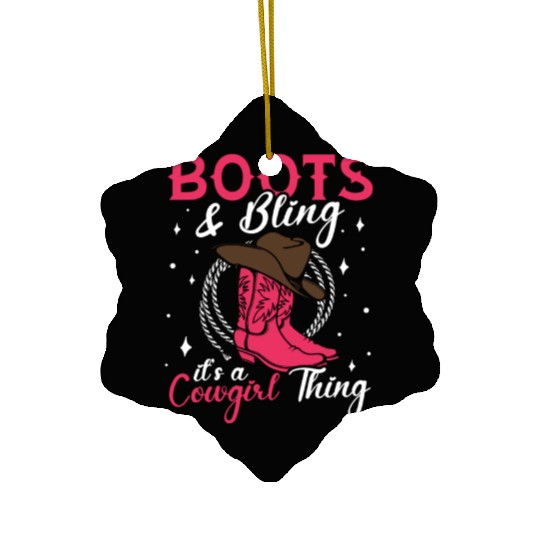 Boots And Bling It's A Cowgirl Thing Ceramic Ornaments