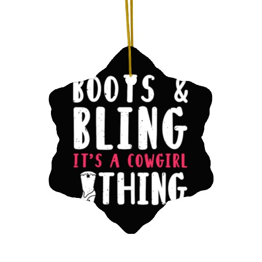 Boots And Bling It's A Cowgirl Thing Ceramic Ornaments