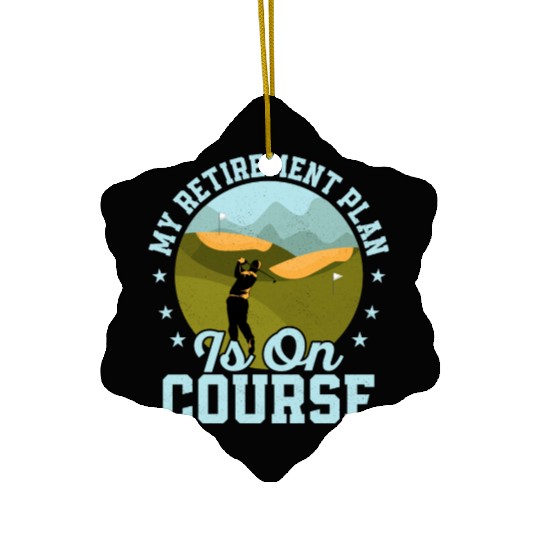 My Retirement Plan Is On Course Golf Golfing Ceramic Ornaments