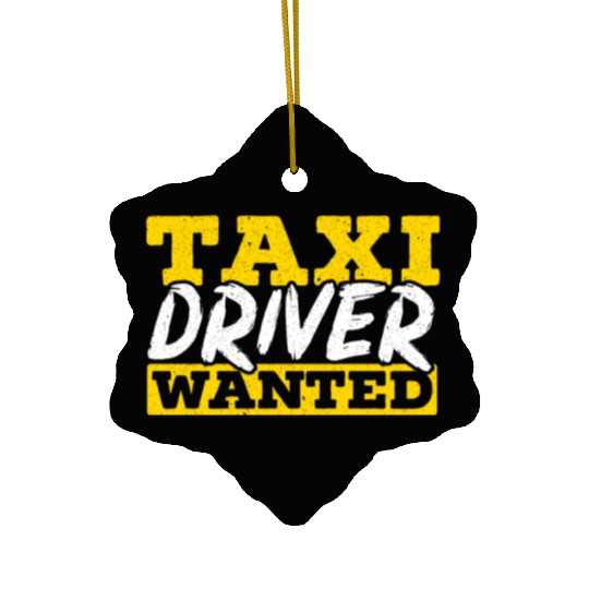 Taxi Driver Wanted Taxicab Cab Driver Cabbie Ceramic Ornaments
